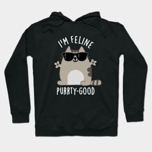 I'm Feline Purr-ty Good Cute Cat Pun Hoodie